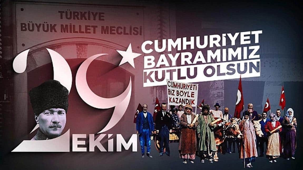 CUMHURİYET BAYRAMIMIZ KUTLU OLSUN 